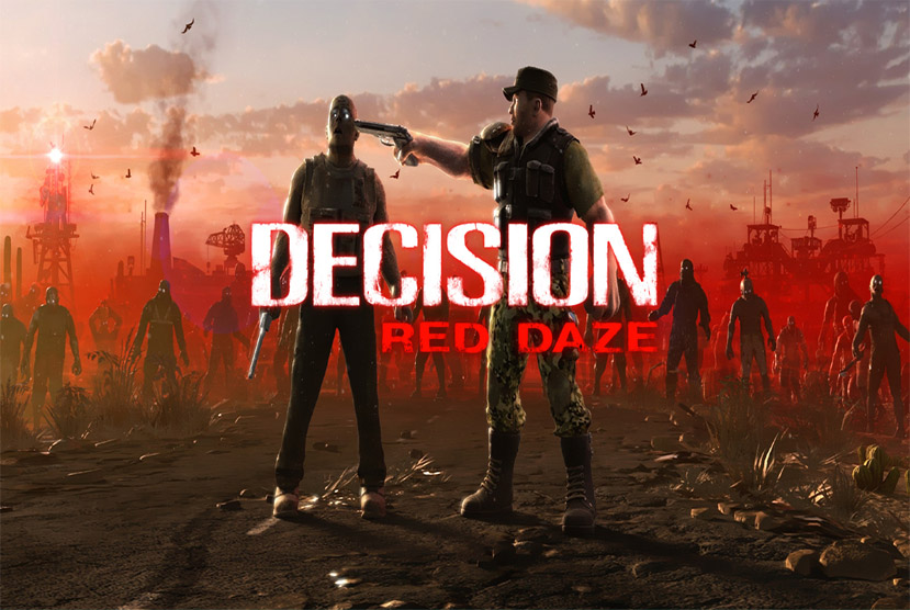 Decision Red Daze Free Download By Worldofpcgames