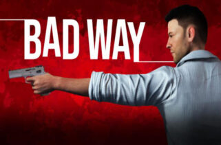 Bad Way Free Download By Worldofpcgames