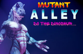 Mutant Alley Do The Dinosaur Uncensored Free Download By Worldofpcgames