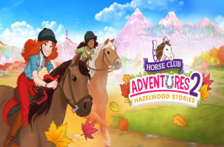 Horse Club Adventures 2 Hazelwood Stories Free Download By Worldofpcgames