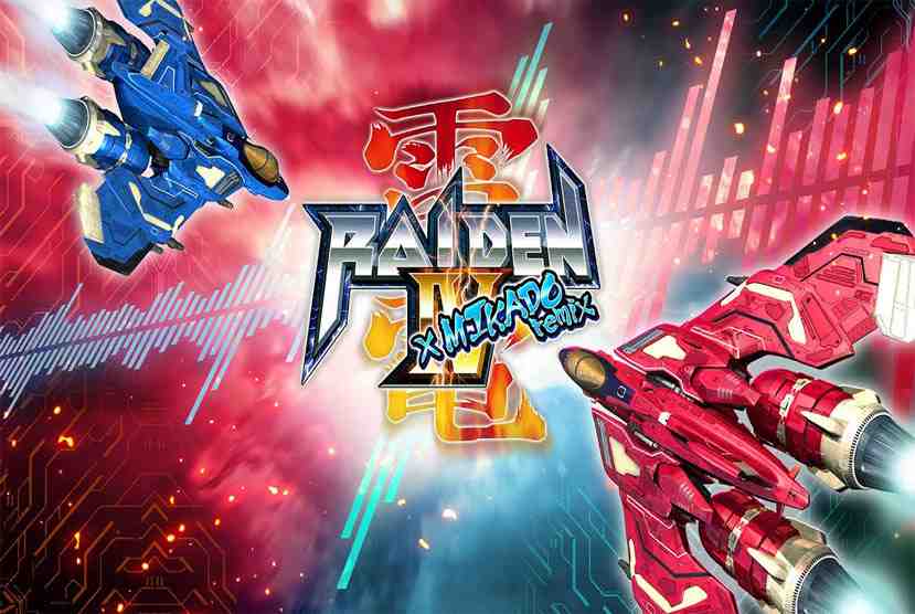 Raiden IV x MIKADO Remix Free Download By Worldofpcgames