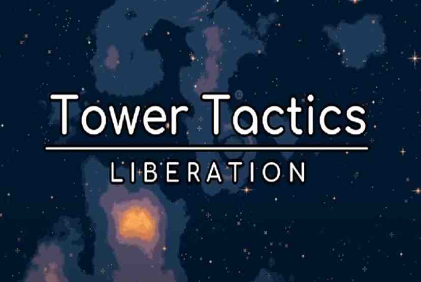 Tower Tactics Liberation Free Download By Worldofpcgames