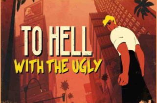 To Hell With The Ugly Free Download By Worldofpcgames