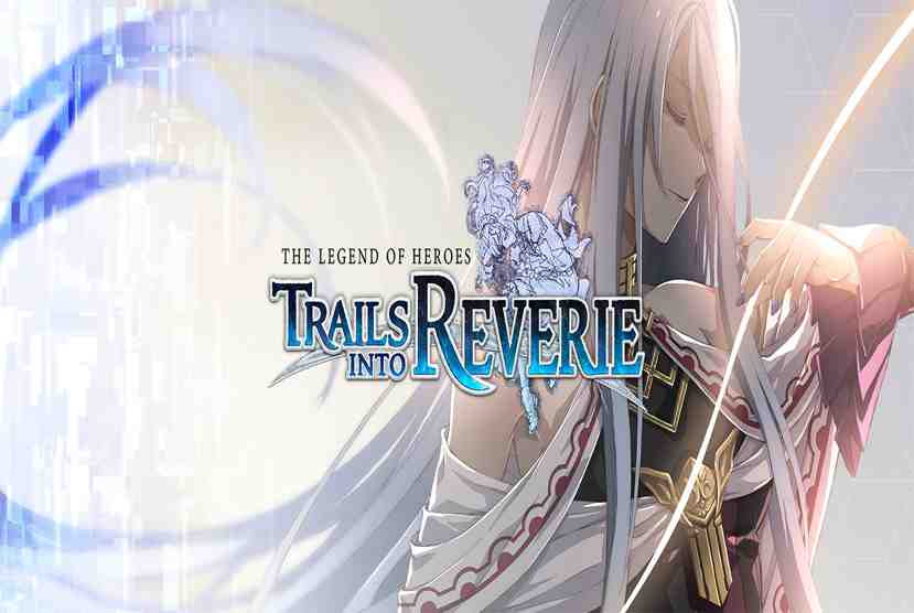 The Legend of Heroes Trails into Reverie Free Download By Worldofpcgames