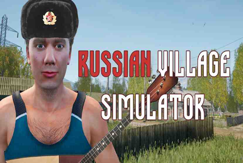 Russian Village Simulator Free Download By Worldofpcgames