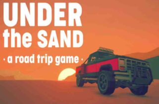 Under the Sand REDUX a road trip simulator Free Download By Worldofpcgames