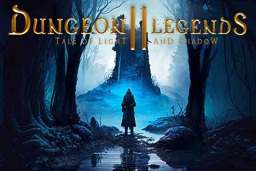 Dungeon Legends 2 Tale of Light and Shadow Free Download By Worldofpcgames