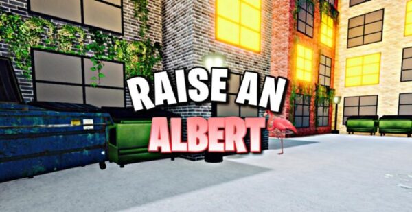 Raise an Albert Infinite Money Roblox Scripts