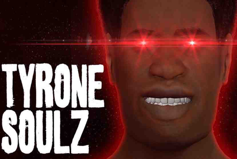 TYRONE SOULZ Free Download By Worldofpcgames