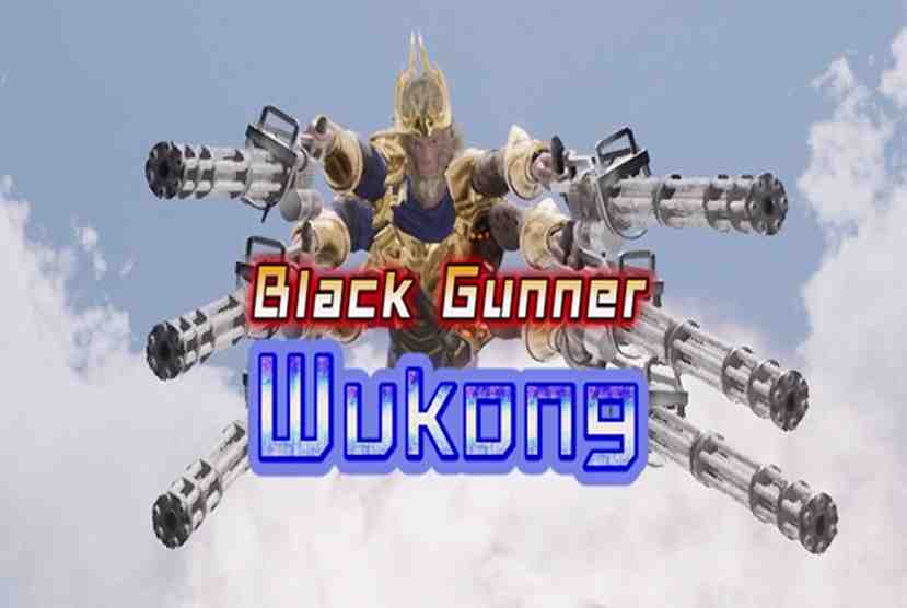 Black Gunner Wukong Free Download By Worldofpcgames