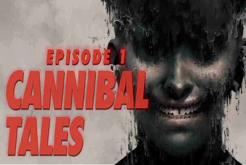 Cannibal Tales Episode 1 Free Download By Worldofpcgames