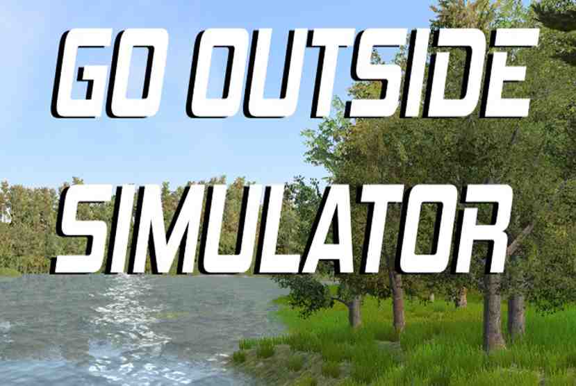 Go Outside Simulator Free Download By Worldofpcgames