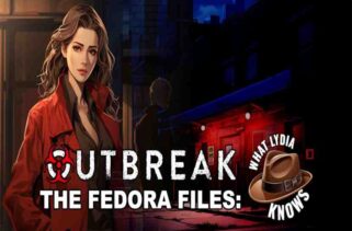 Outbreak The Fedora Files What Lydia Knows Free Download By Worldofpcgames