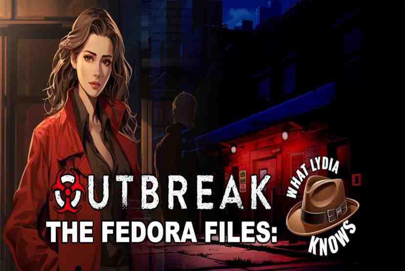 Outbreak The Fedora Files What Lydia Knows Free Download By Worldofpcgames