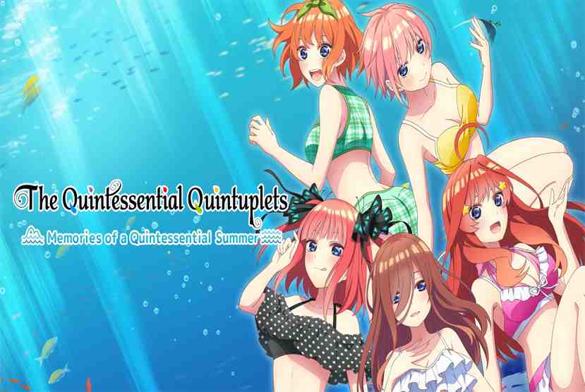 The Quintessential Quintuplets Memories of a Quintessential Summer Free Download By Worldofpcgames