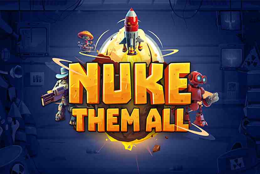 Nuke Them All Free Download By Worldofpcgames