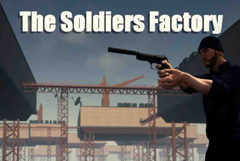 The Soldiers Factory Free Download By Worldofpcgames