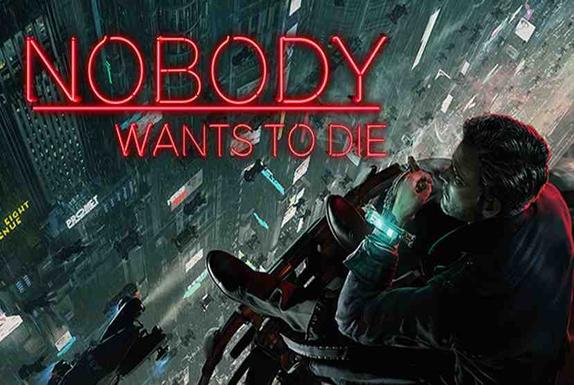 Nobody Wants to Die Free Download By Worldofpcgames