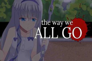 The Way We All Go Free Download By Worldofpcgames