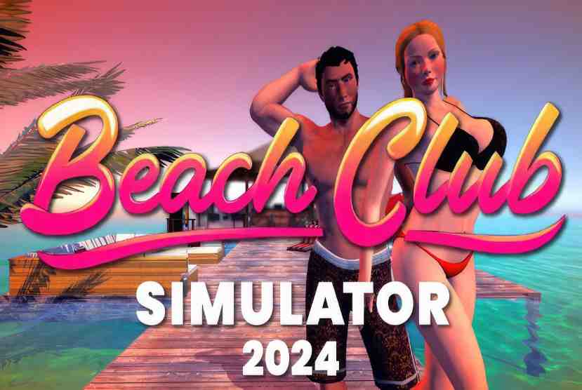 Beach Club Simulator 2024 Free Download by Worldofpcgames