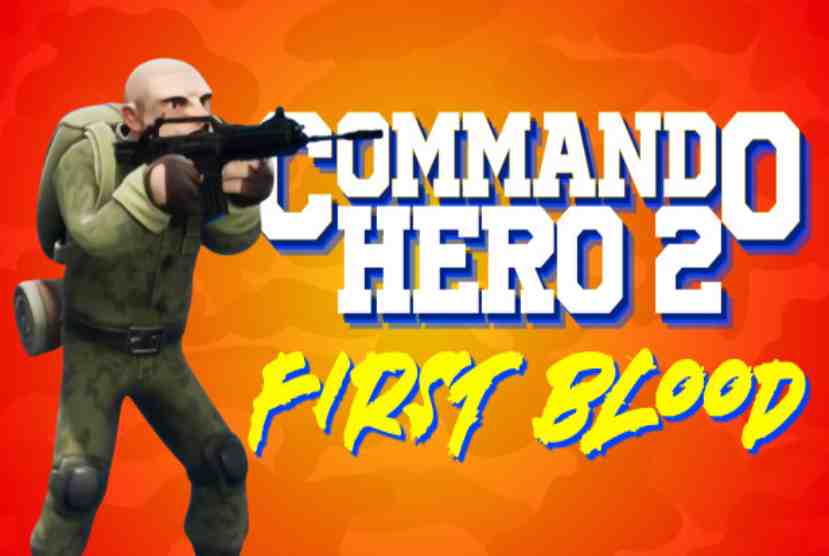 Commando Hero 2 First Blood Free Download By Worldofpcgames