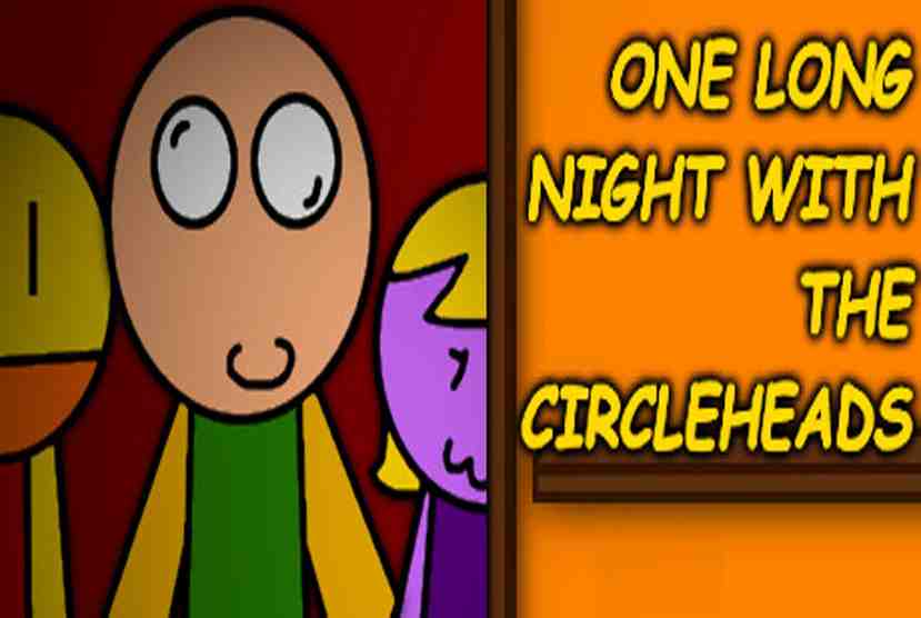 One Long Night With The Circleheads Free Download By Worldofpcgames