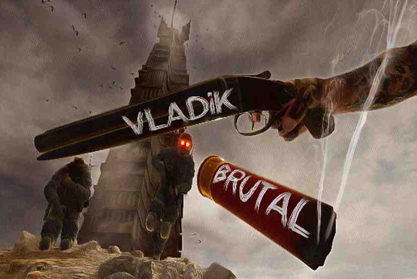 VLADiK BRUTAL Free Download By Worldofpcgames