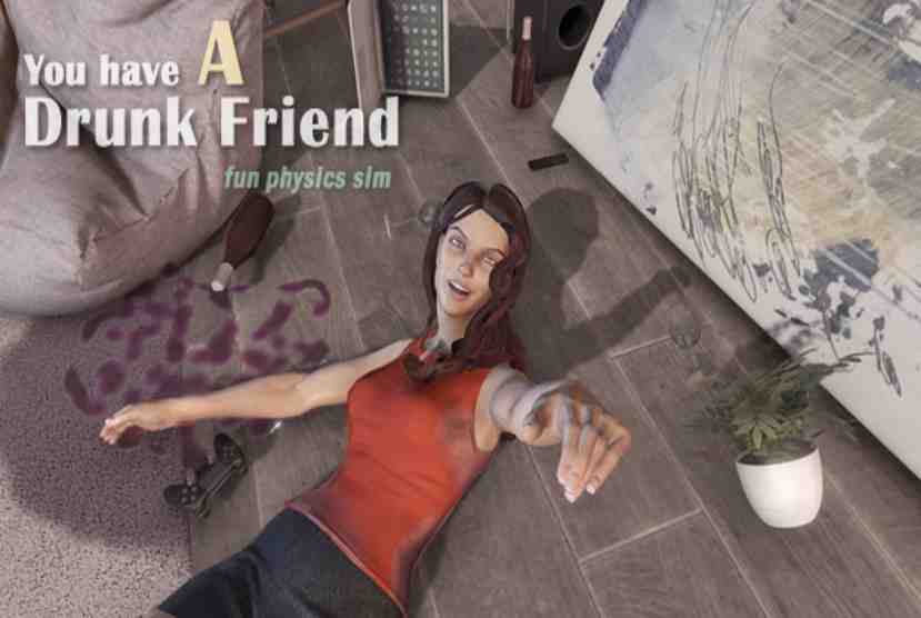 You Have a Drunk Friend Free Download By Worldofpcgames