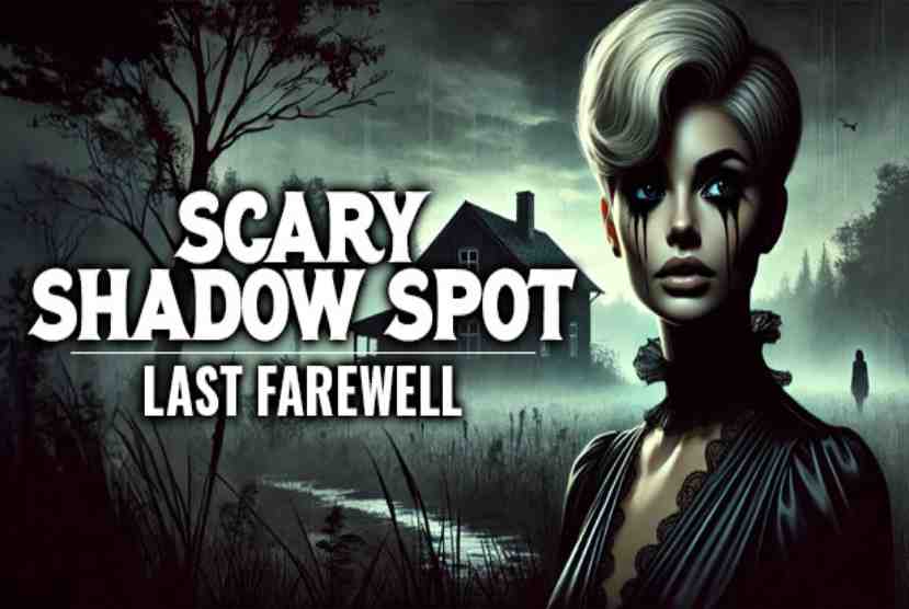 Scary Shadow Spot - Last Farewell Free Download By Worldofpcgames