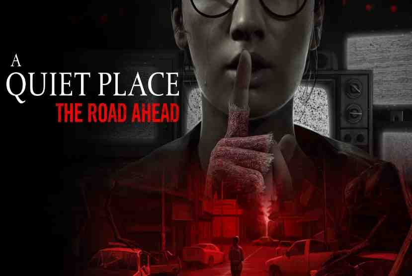 A Quiet Place The Road Ahead Free Download By Worldofpcgames