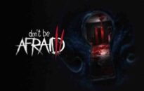 Dont Be Afraid 2 Free Download By Worldofpcgames