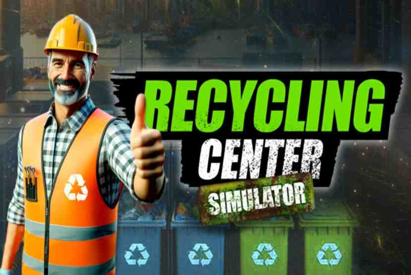 Recycling Center Simulator Free Download By Worldofpcgames