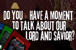 Do You Have a Moment to Talk About Our Lord and Savior Free Download By Worldofpcgames