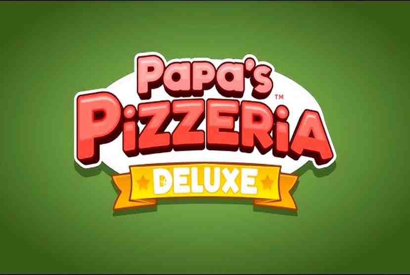 Papa’s Pizzeria Deluxe Pre-Installed Worldofpcgames