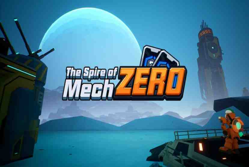 The Spire of Mech Zero Free Download By Worldofpcgames