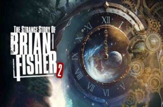 The Strange Story Of Brian Fisher Chapter 2 Free Download By Worldofpcgames