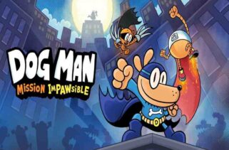 Dog Man Mission Impawsible Pre-Installed Worldofpcgames