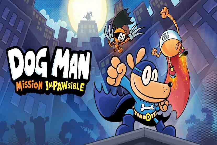 Dog Man Mission Impawsible Pre-Installed Worldofpcgames