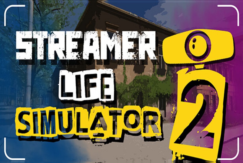 Streamer Life Simulator 2 Pre-Installed Worldofpcgames