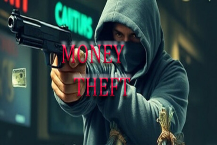 Money Theft Pre-Installed Worldofpcgames