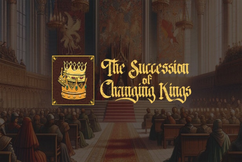 The Succession of Changing Kings Pre-Installed Worldofpcgames