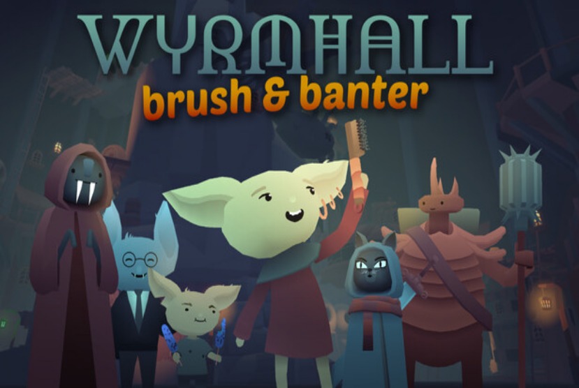 WYRMHALL Brush and Banter Pre-Installed Worldofpcgames
