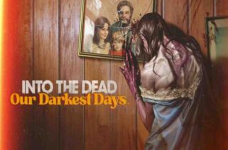 Into the Dead Our Darkest Days Pre-Installed Worldofpcgames