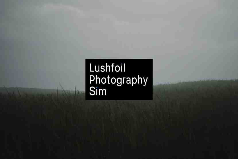 Lushfoil Photography Sim Pre-Installed Worldofpcgames