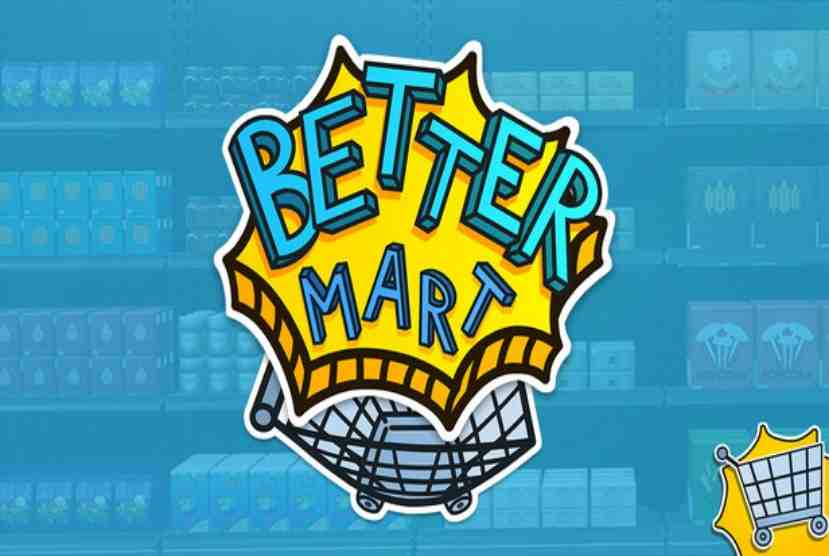 Better Mart Pre-Installed Worldofpcgames