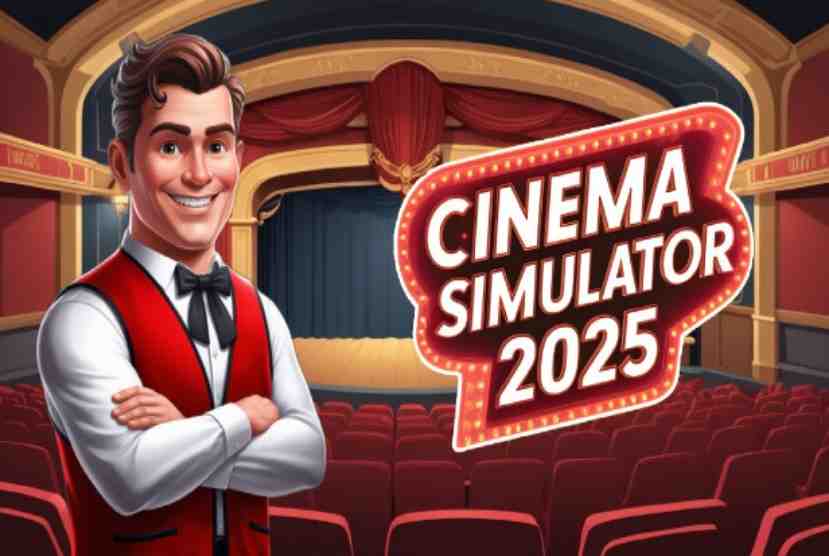 Cinema Simulator 2025 Pre-Installed Worldofpcgames