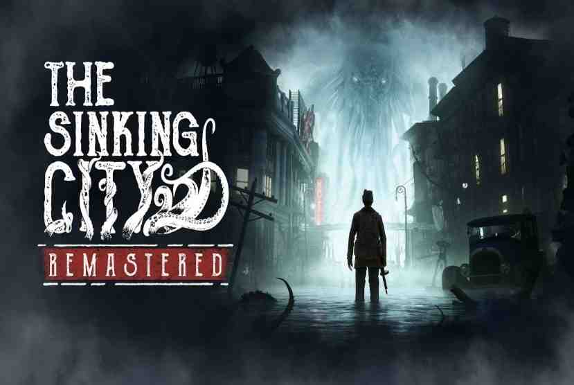 The Sinking City Remastered Pre-Installed Worldofpcgames