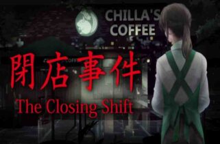 Chilla’s Art The Closing Shift Pre-Installed Worldofpcgames