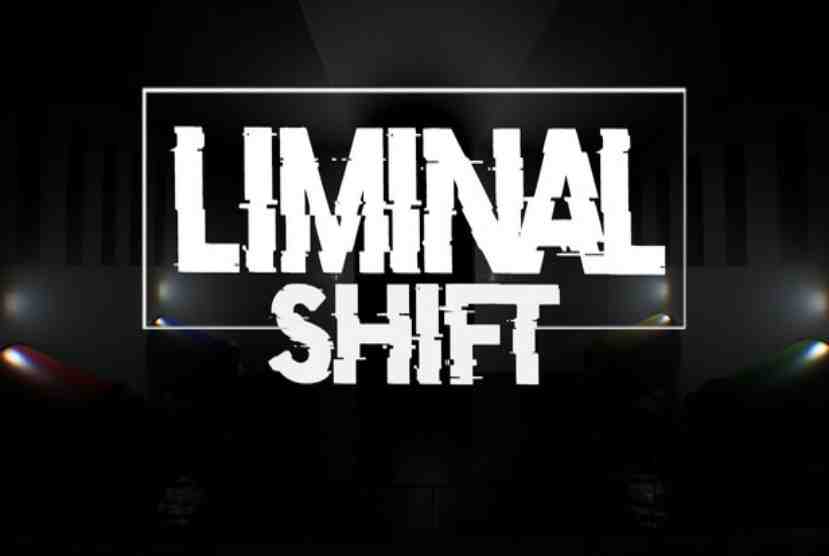 LIMINAL SHIFT Pre-Installed Worldofpcgames