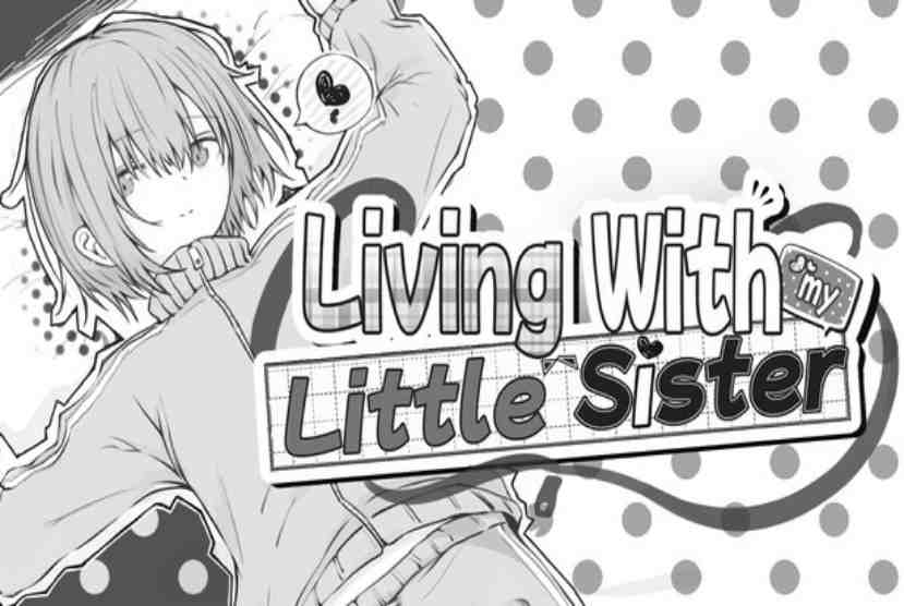 Living with my Little Sister Pre-Installed Worldofpcgames